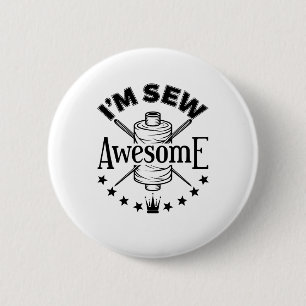 Jag är Sew Fantastisk Sewing Älskare Seamstress Knapp