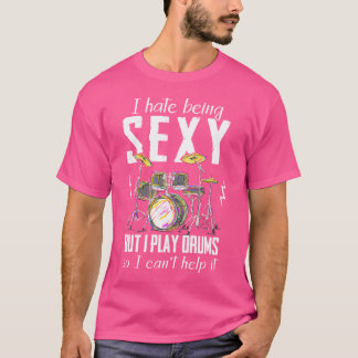 Jag är sexig men jag spelar Drums Drum Drum Player T Shirt