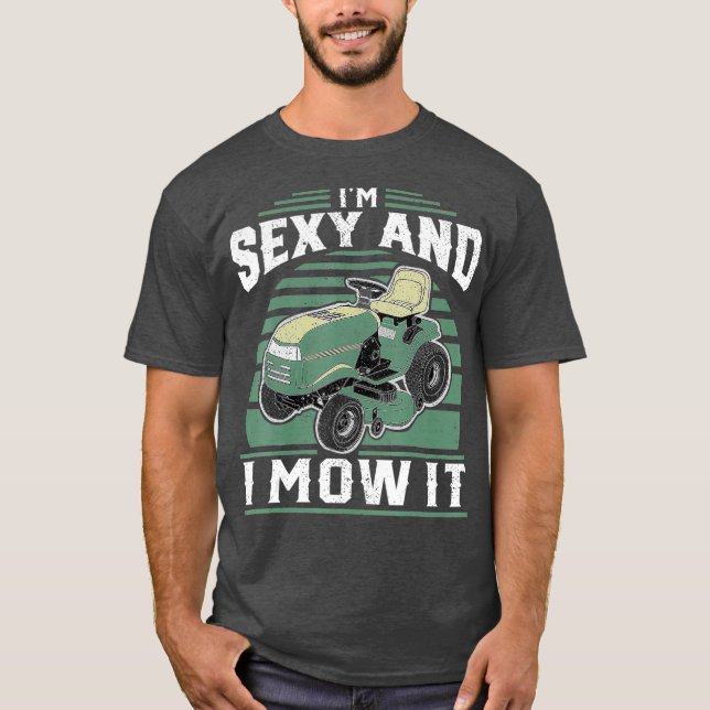 Jag är sexig och det är roligt att ha mowermyggor. t shirt (Framsida)