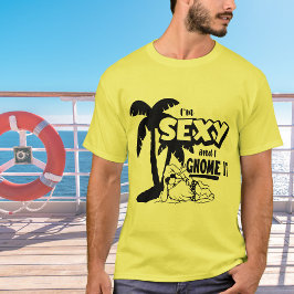 Jag är Sexy, och jag blir det. T Shirt