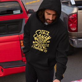 Jag är Sexy och jag kastar det - Naughty Dart Älsk Hoodie