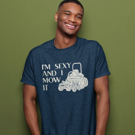 Jag är Sexy och jag Mow It Funny Lawnmower Landsca T Shirt