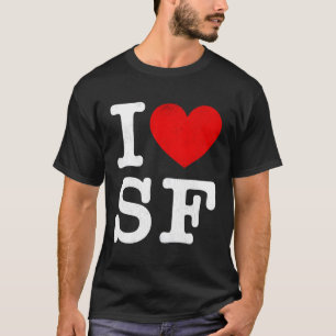Jag är Sf Frisco I Kärlek San Francisco T Shirt