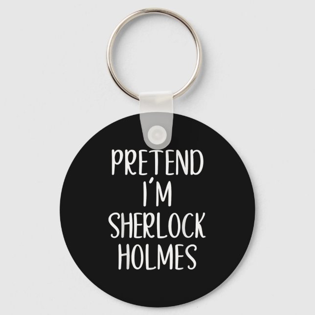 Jag är Sherlock Holmes Costume Halloween Easy Nyckelring (Framsida)