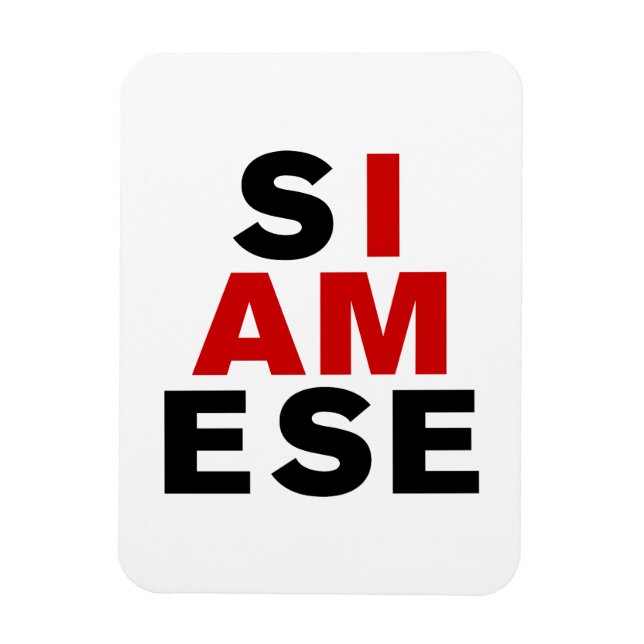 JAG ÄR SIAMESE MAGNET (Vertikal)
