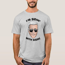 Jag är Sidin med Biden T Shirt