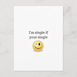 Jag är singel om din singel - lustig flirty stil vykort
