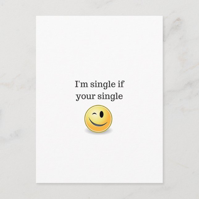 Jag är singel om din singel - lustig flirty stil vykort (Framsida)