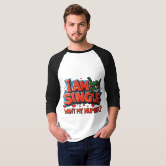 Jag är singel, vill du ha mitt nummer? t shirt