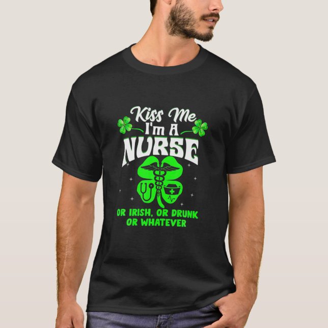 Jag är sjuksköterska eller irländare eller Drunk S T Shirt (Framsida)