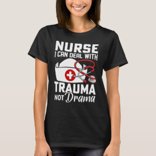 Jag är sjuksköterska med Trauma inte Drama T Shirt