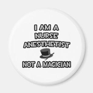 Jag är sjuksköterska och anestetist.. Inte en magi Magnet