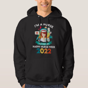Jag är sjuksköterska och det här är min vecka 2022 hoodie