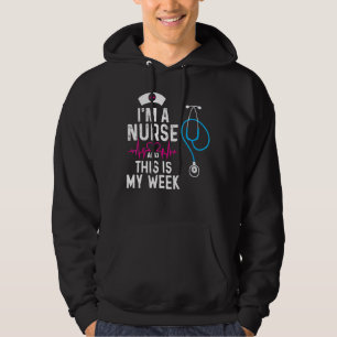 Jag är sjuksköterska och det här är min vecka Lyck Hoodie