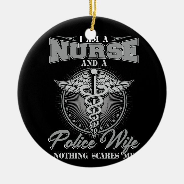 Jag är sjuksköterska och en polisman Skrämmer mig  Julgransprydnad Keramik (Framsidan)