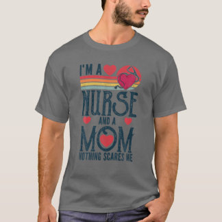 Jag är sjuksköterska och Mamma inget Skrämmer mig  T Shirt