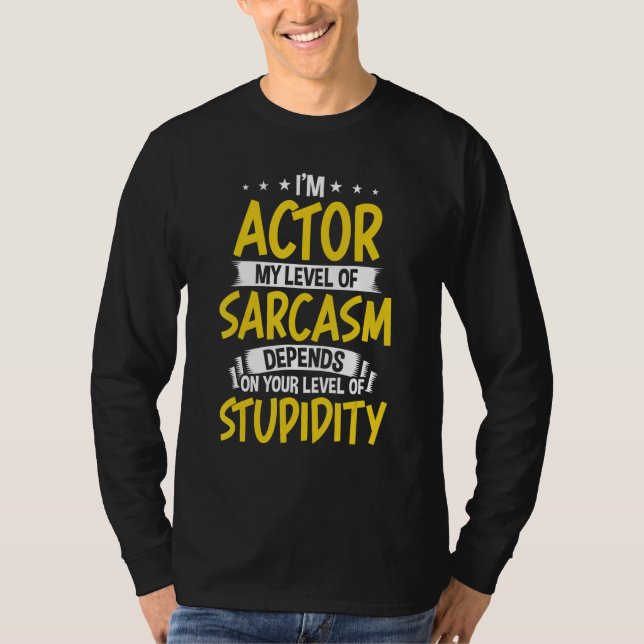 Jag är skådespelare i Sarcasm T Shirt (Framsida)
