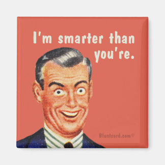 Jag är smartare än du. magnet