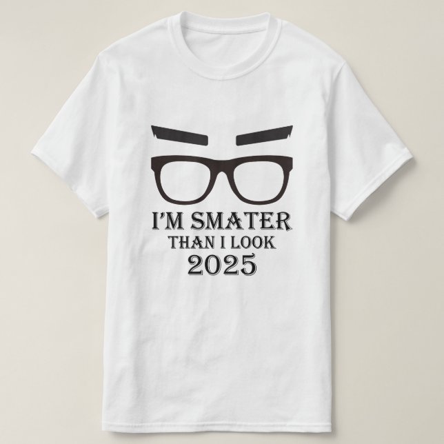 Jag är smartare än jag ser - Avslappnad lustigt Te T Shirt (Design framsida)