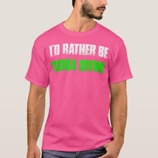 Jag är snarare Dyka-funnen Dyka T Shirt