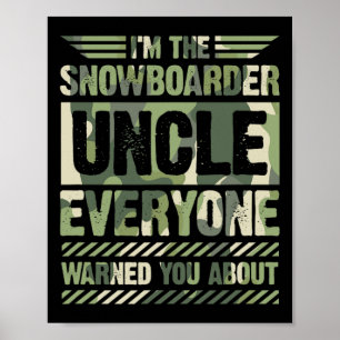 Jag är Snowboarder-morbror alla varnade dig om Poster