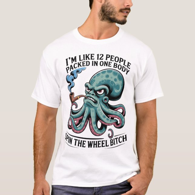 Jag är som 12 personer packade i en kropp. t shirt (Framsida)