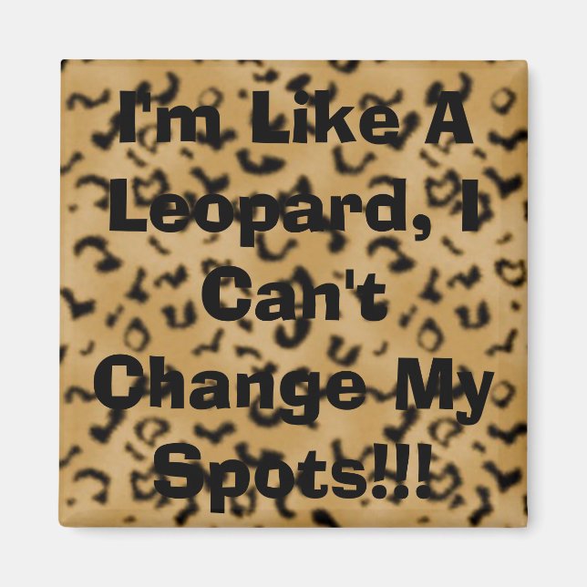 Jag är som en leopard, jag kan inte ändra mina flä magnet (Framsidan)