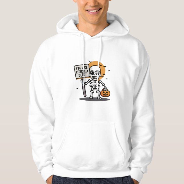 Jag är som Literally Dead Spooktacular Roligt Hall Hoodie (Framsida)