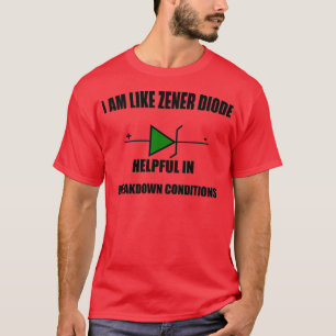 JAG ÄR SOM ZENER DIODE HELPFUL BREAKDOWN VILLKOR T SHIRT