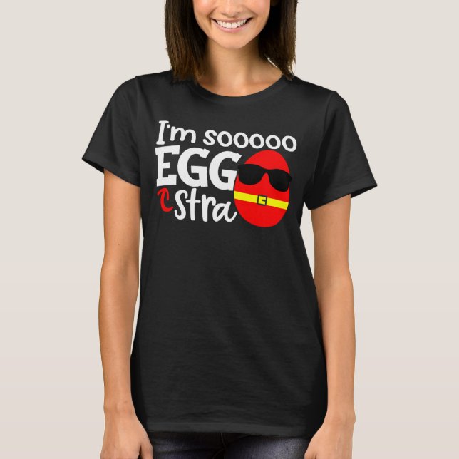 Jag är Sooo Eggstra Påskägg Hunt Quote Say Sl T Shirt (Framsida)
