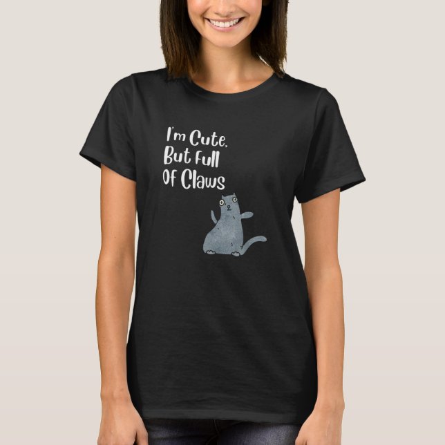 Jag är söt men full av klor  Katt T Shirt (Framsida)