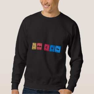Jag är Söt Periodiska Systemet Lång Ärmad Tröja