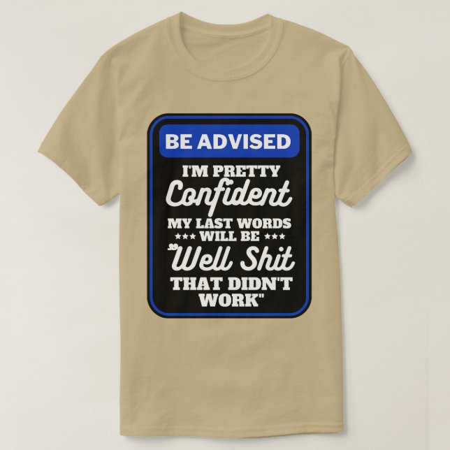Jag är Söt säker på Mitt senaste Ord 2 T Shirt (Design framsida)