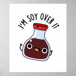 Jag är soy over it noj Soy Sauce Pun Poster