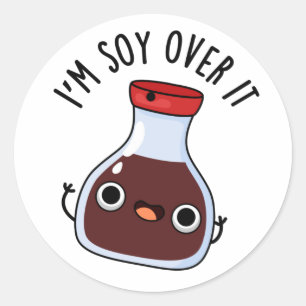 Jag är soy over it noj Soy Sauce Pun Runt Klistermärke