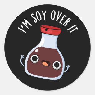 Jag är soy over it noj Soy Sauce Pun Runt Klistermärke