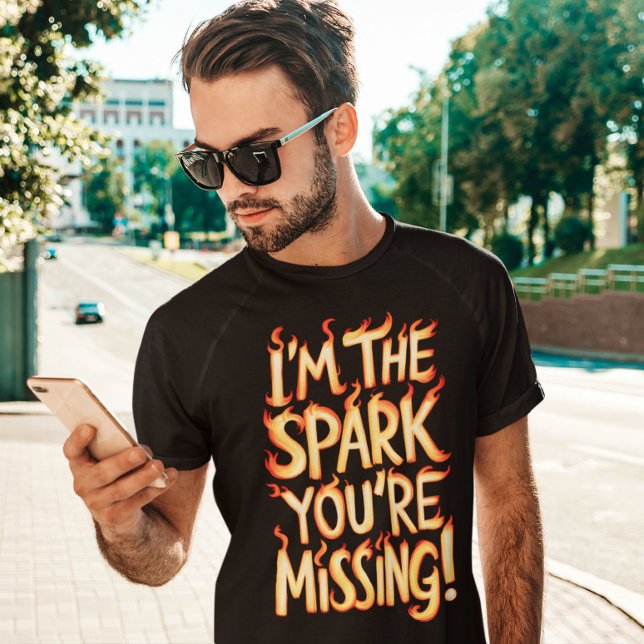 Jag är sparken du saknar! t shirt (Skapare uppladdad)