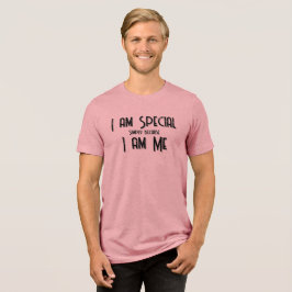 Jag är Speciell, jag är Me T-Shirt