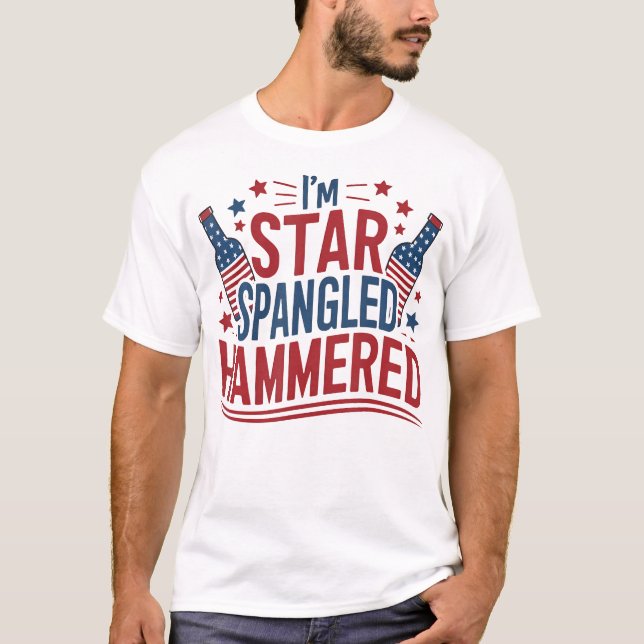 Jag är Star Spangled Hammered Funny 4:e juli T Shirt (Framsida)