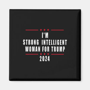 Jag är stark intelligent kvinna för Trump 2024 Magnet