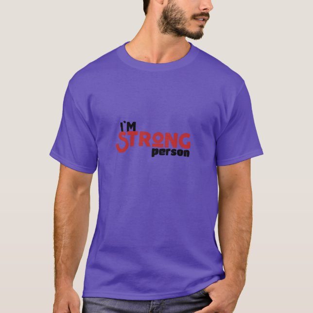 Jag är stark person rolig t shirt (Framsida)