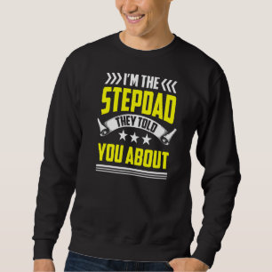 Jag är Stepdad de sa om steg Pappa Stepf Lång Ärmad Tröja