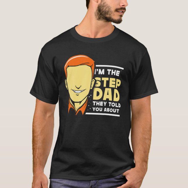 Jag är Stepdad de sa om steg Pappa Stepf T Shirt (Framsida)