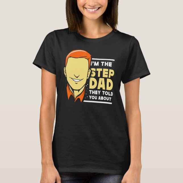 Jag är Stepdad de sa om Stepfather Tjock T Shirt (Framsida)