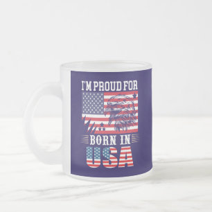 Jag är stolt för född i USA-62974 Frostad Glasmugg