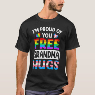 Jag är stolt över att du är fri, mormor Hugs HBT H T Shirt