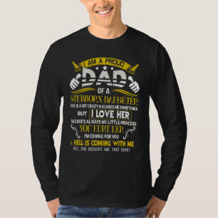 Jag är stolt över att hon är en Pappa av en envis T Shirt