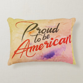 "Jag är stolt över att vara amerikan. Prydnadskudde