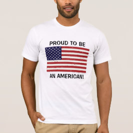 Jag är stolt över att vara amerikan! t-shirt