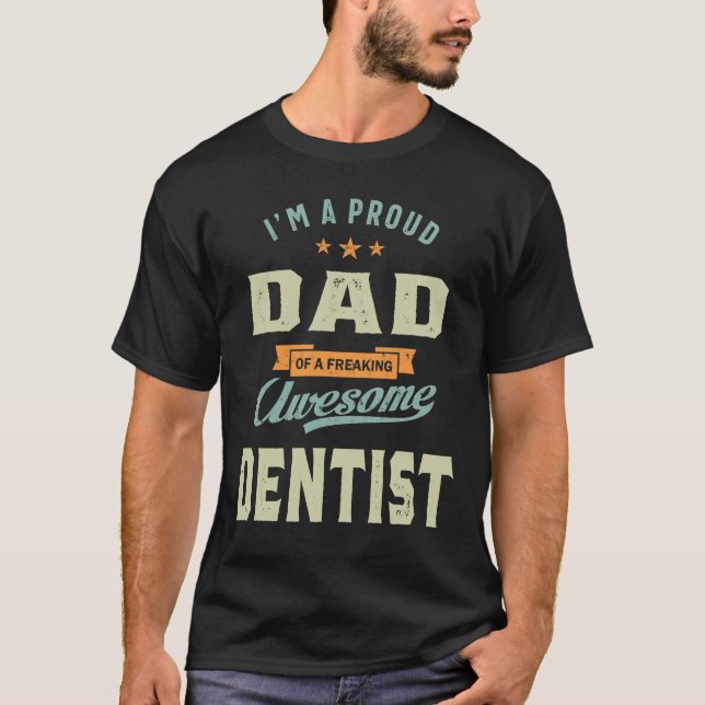 Jag är stolt över en Fantastisk-dentist Pappa T Shirt (Framsida)